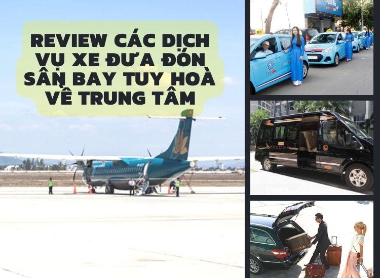 Các dịch vụ đưa đón sân bay Tuy Hòa về trung tâm